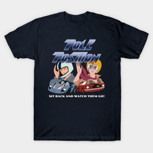 Pole Position: Sit Back and Watch Them Go T-Shirt